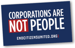 Corporations are NOT People - bumper sticker